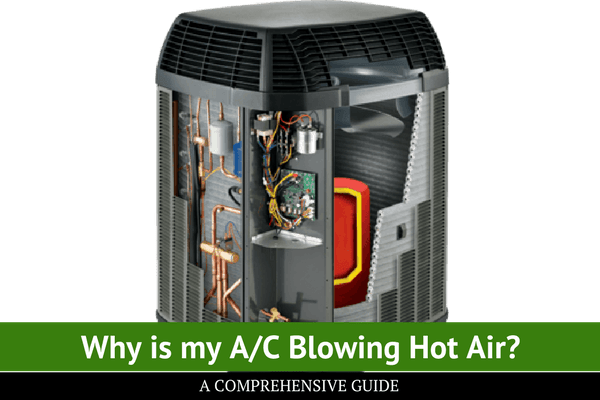 Why is My AC Blowing Hot Air?